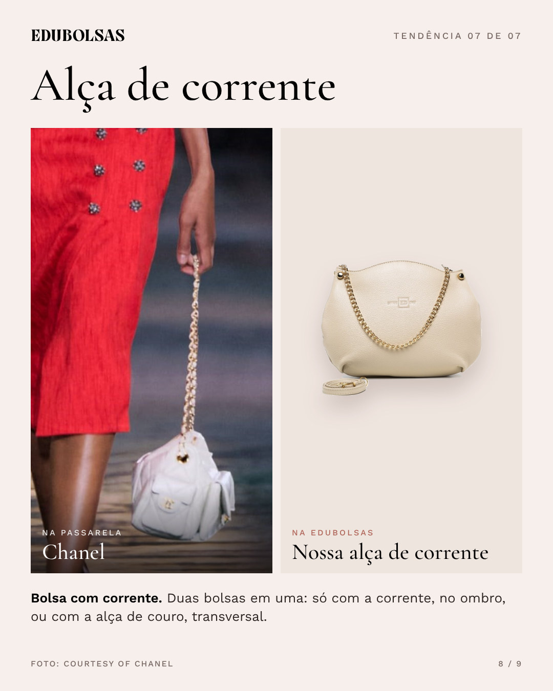 Tendência 07, alça de corrente: na passarela, Chanel; ao lado, a versão Edubolsas em couro legítimo